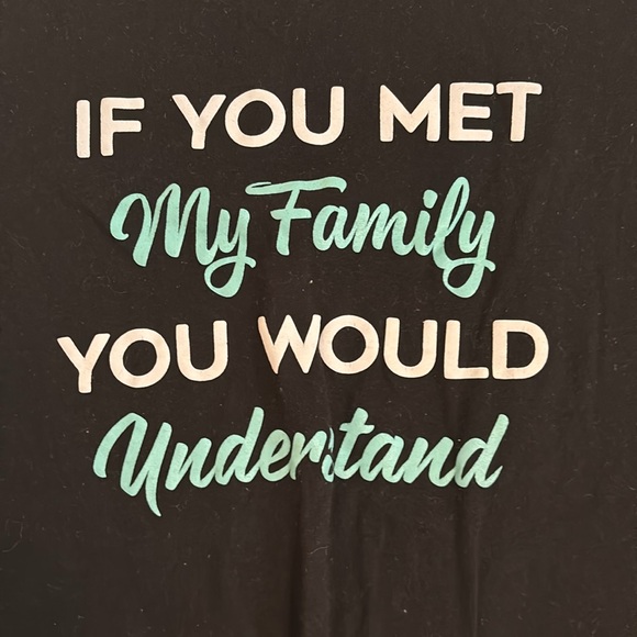 Wound Up “If you met my family you would understand” black women’s tee - Picture 2 of 4